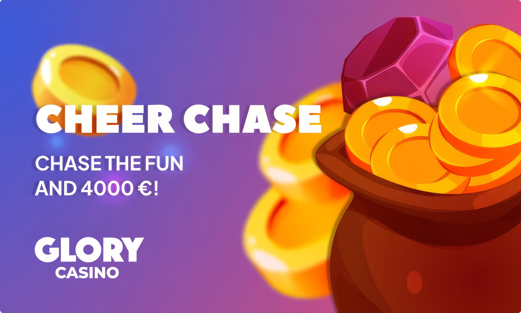 CHEER CHASE Chase the Fun And 4000 €!